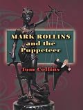 Mark Rollins and the Puppeteer (Mark Rollins Adventures)