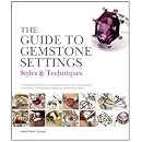 The Guide to Gemstone Settings: Styles and Techniques