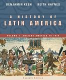 A History of Latin America: Volume 1: Ancient America to 1910