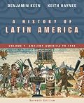 A History of Latin America: Volume 1: Ancient America to 1910
