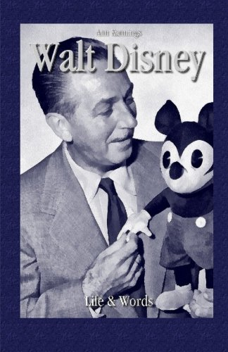 Walt Disney:  Life & Words (Volume 1)