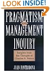 Pragmatism and Management Inquiry: Insights from the Thought of Charles S. Peirce