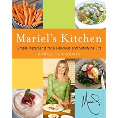 Mariel's Kitchen: Simple Ingredients for a Delicious and Satisfying Life