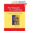 Five Elements, Six Conditions: A Taoist Approach to Emotional Healing, Psychology, and Internal Alchemy