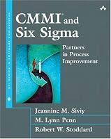 CMMI and Six Sigma: Partners in Process Improvement (SEI Series in Software Engineering)