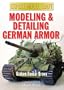 MODELING AND DETAILING GERMAN ARMOR (Expert Modelcraft DVD)