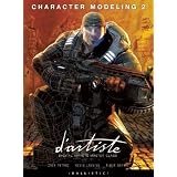 d'artiste Character Modeling 2: Digital Artists Master Classby Daniel P. Wade