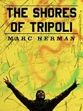 The Shores of Tripoli (Kindle Single)