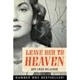 Leave Her to Heaven by  Ben Ames Williams