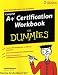 CompTIA A+ Certification Workbook For Dummies (For Dummies (Computer/Tech))