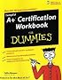 CompTIA A+ Certification Workbook For Dummies (For Dummies (Computer/Tech))