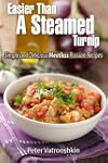 Easier Than a Steamed Turnip: Simple...