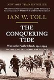The Conquering Tide: War in the Pacific Islands, 1942-1944: War in the Pacific Islands, 1942-1944 (Pacific War Trilogy)