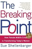 The Breaking Point: How Todays Women Are Navigating Midlife Crisis