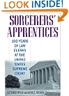 Sorcerers' Apprentices: 100 Years of Law Clerks at the United States Supreme Court