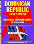 Dominican Republic Business & Investment Opportunities Yearbook