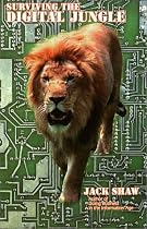 Surviving the Digital Jungle: What Every Executive Needs to Know about Ecommerce & Ebusiness