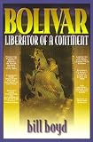 Bolivar: Liberator of a Continent