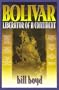 BOLIVAR: LIBERATOR OF A CONTINENT