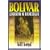 Bolivar, Liberator of a Continent: A Dramatized Biography