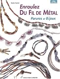 Enroulez du fil de métal, parures et bijoux