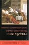 Patience, Compassion, Hope, And The Christian Art Of Dying Well