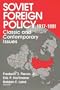 Soviet Foreign Policy 1917-1991: Classic and Contemporary Issues