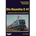 Die Baureihe E 41: Entstehung, Technik und Einsatzgeschichte