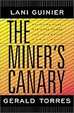 The Miner's Canary: Enlisting Race, Resisting Power, Transforming Democracy