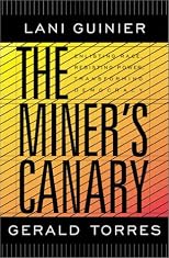 The Miner's Canary: Enlisting Race, Resisting Power, Transforming Democracy