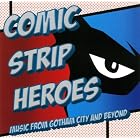 Comic Strip Heroes by Danny Elfman, Michael Giacchino, Jerry Goldsmith, John Ottman, and Alan Silvestri