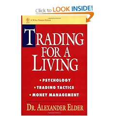 Trading for a Living: Psychology, Trading Tactics, Money Management