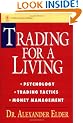 Trading for a Living: Psychology, Trading Tactics, Money Management (Wiley Finance)
