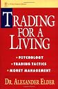 Trading for a Living: Psychology, Trading Tactics, Money Management
