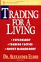Trading for a Living: Psychology, Trading Tactics, Money Management