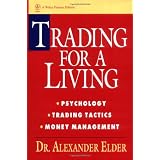 Trading for a Living: Psychology, Trading Tactics, Money Management ~ Alexander Elder