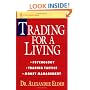 Trading for a Living: Psychology, Trading Tactics, Money Management