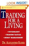 Trading for a Living: Psychology, Trading Tactics, Money Management