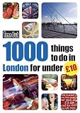 1000 things to do in London for under �10 (Time Out Things to Do in London)