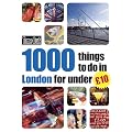 1000 things to do in London for under �10 (Time Out Things to Do in London)
