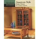 Click here to buy American Style: Shaker, Mission and Country Projects (Custom Woodworking) by  Time-Life Books and Woodsmith.