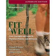 Fit & Well: Core Concepts and Labs in Physical Fitness and Wellness
