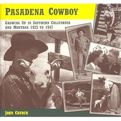 Pasadena Cowboy: Growing Up in Southern California and Montana 1925 to 1947