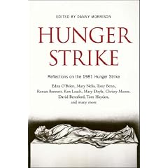 Hunger Strike: Reflections on the 1981 Republican Hunger Strike