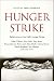 Hunger Strike: Reflections on the 1981 Republican Hunger Strike