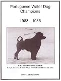 Portuguese Water Dog Champions, 1983-1986
