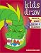 Book Kids Draw Knights, Kings, Queens and Dragons (Kids Draw)