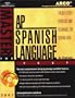 Arco Master the Ap Spanish Language Test 2001: Teacher-Tested Strategies and Techniques for Scoring High