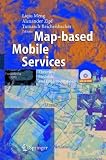Map-Based Mobile Services: Theories, Methods and Implementations