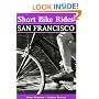 Short Bike Rides in and around San Francisco, 2nd (Short Bike Rides Series)